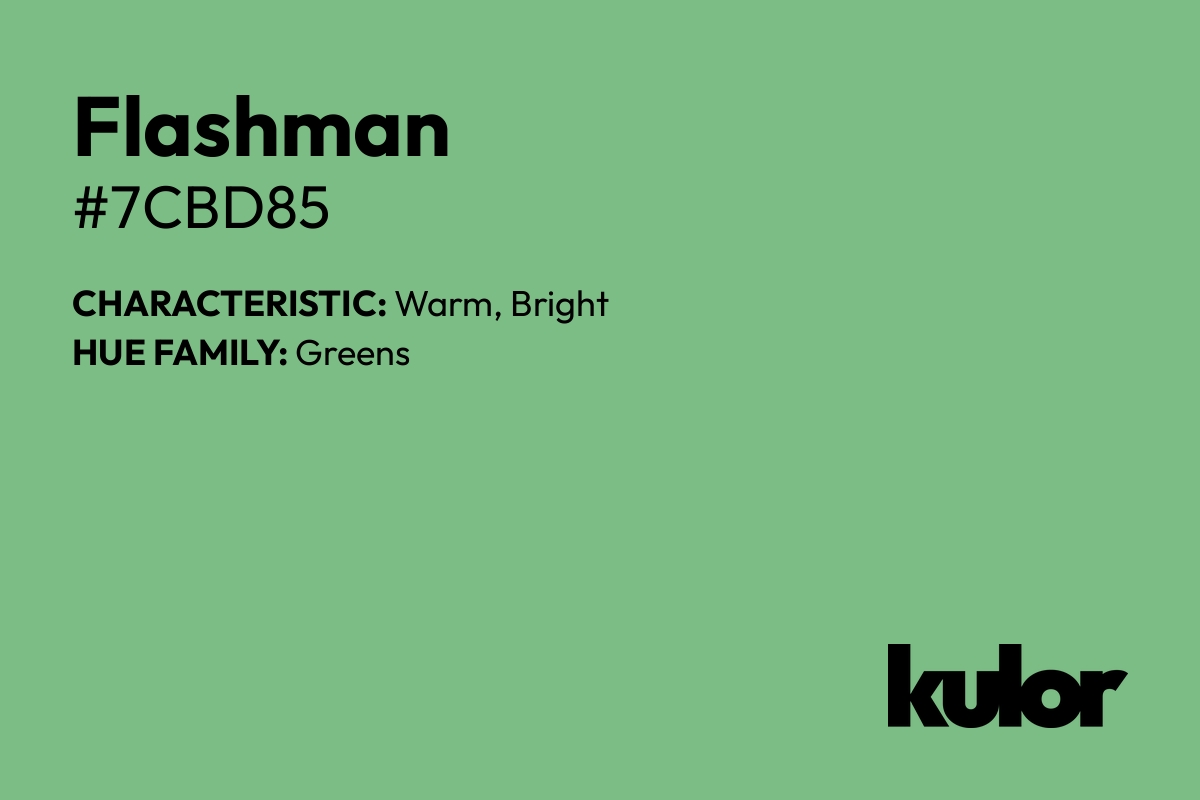 Flashman is a color with a HTML hex code of #7cbd85.