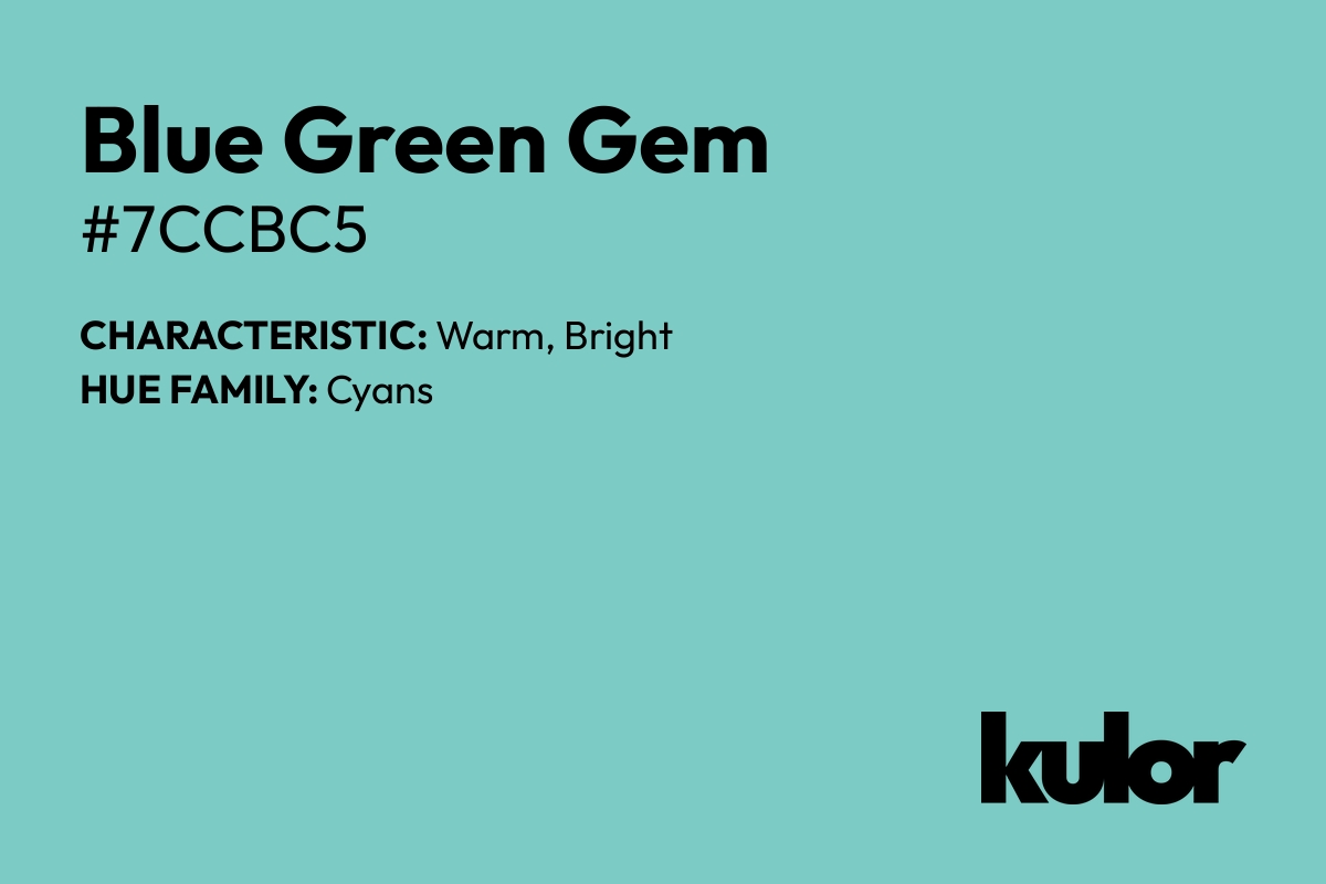 Blue Green Gem is a color with a HTML hex code of #7ccbc5.