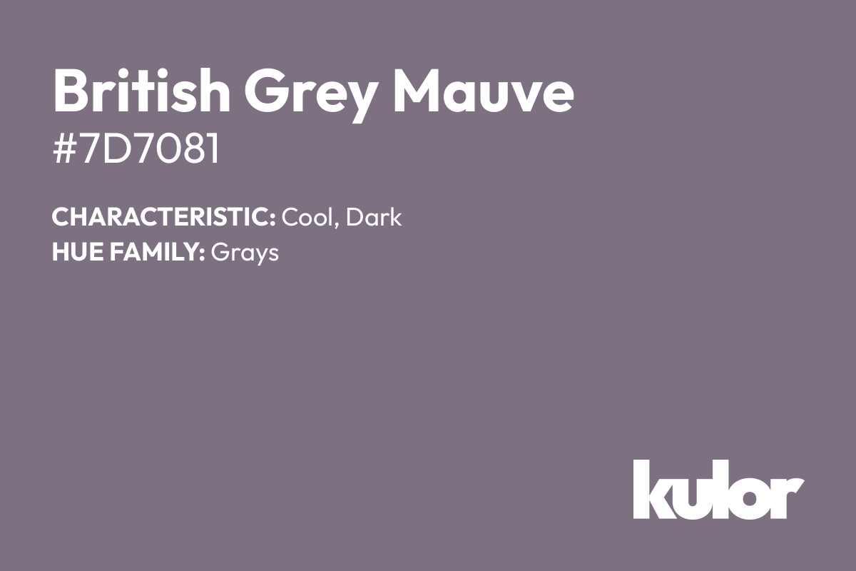 British Grey Mauve is a color with a HTML hex code of #7d7081.