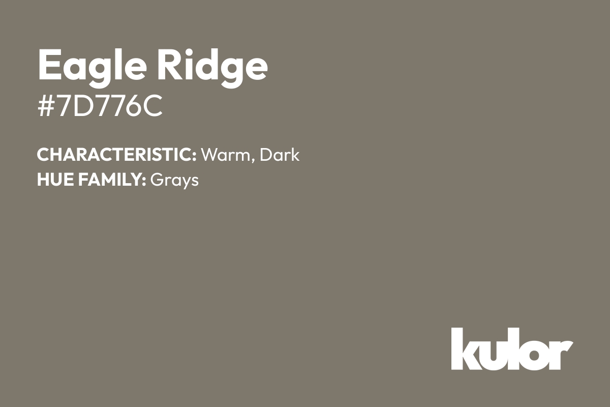 Eagle Ridge is a color with a HTML hex code of #7d776c.