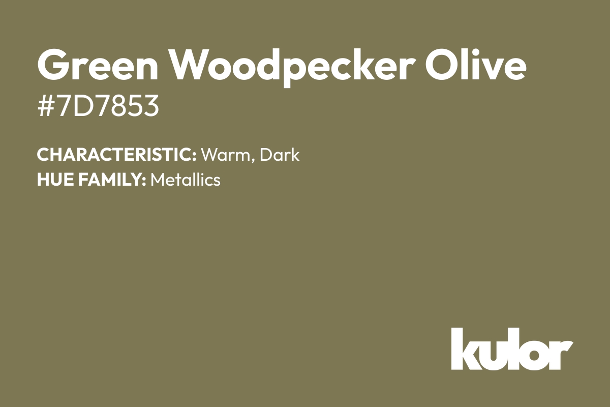 Green Woodpecker Olive is a color with a HTML hex code of #7d7853.