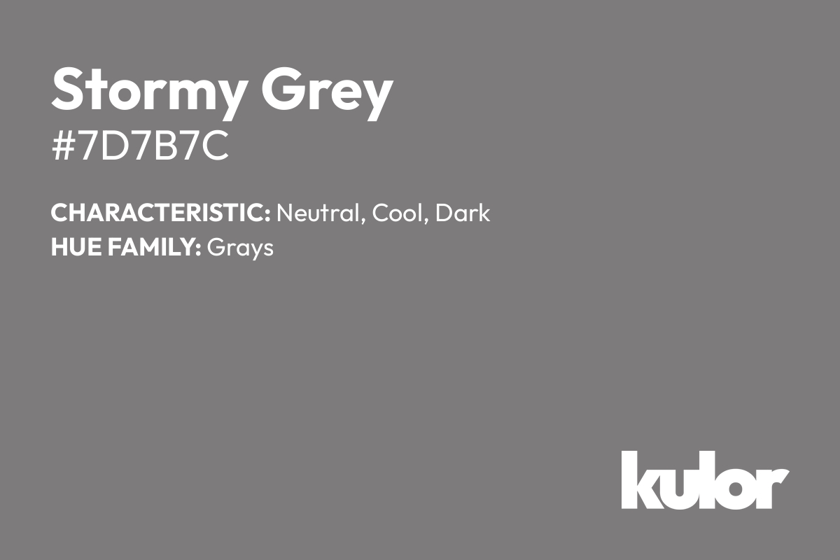 Stormy Grey is a color with a HTML hex code of #7d7b7c.