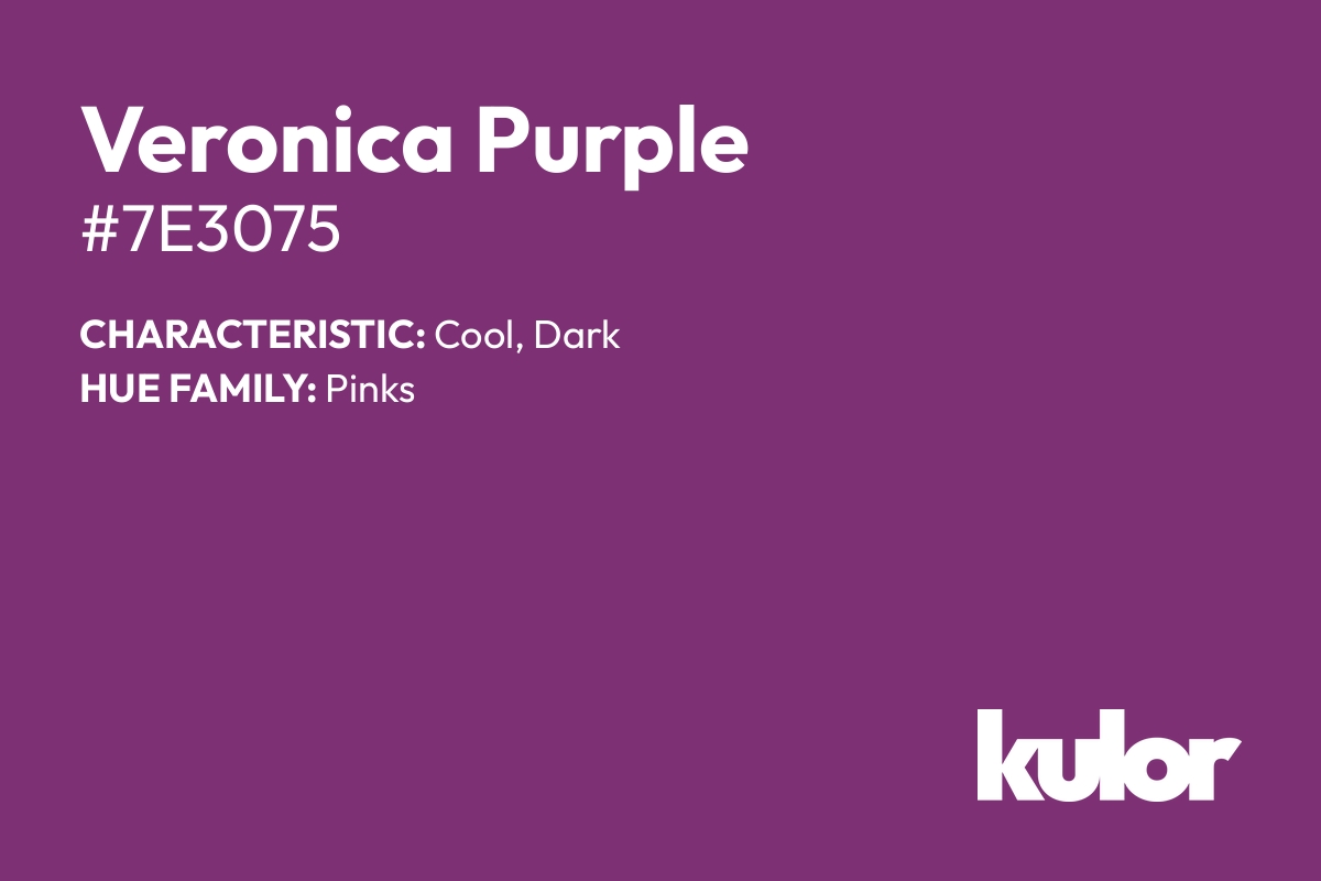 Veronica Purple is a color with a HTML hex code of #7e3075.