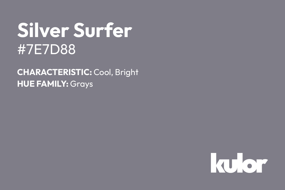 Silver Surfer is a color with a HTML hex code of #7e7d88.