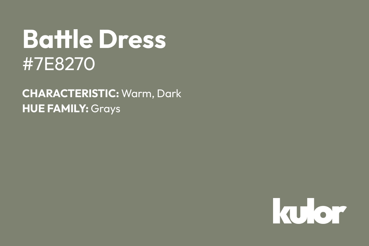 Battle Dress is a color with a HTML hex code of #7e8270.