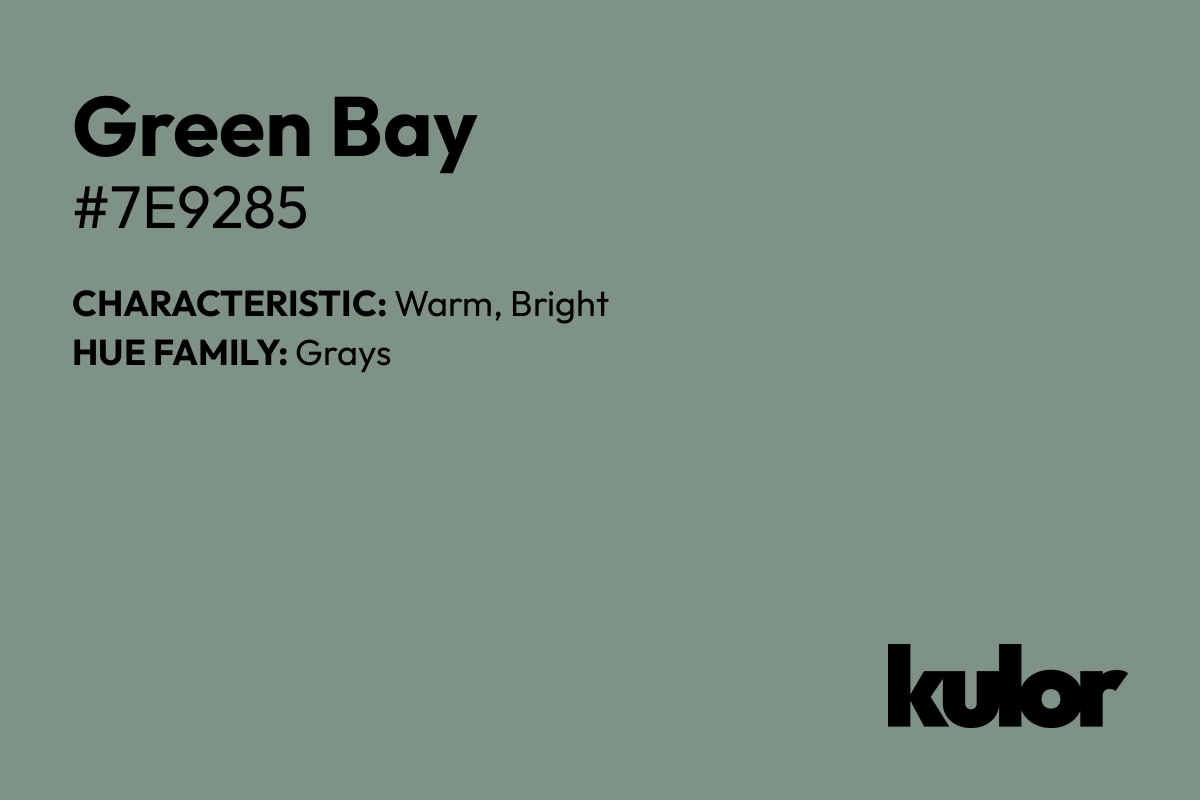 Green Bay is a color with a HTML hex code of #7e9285.