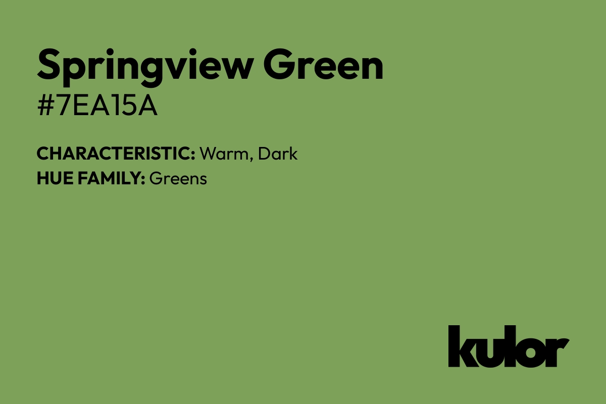 Springview Green is a color with a HTML hex code of #7ea15a.