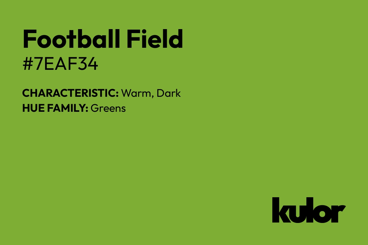 Football Field is a color with a HTML hex code of #7eaf34.