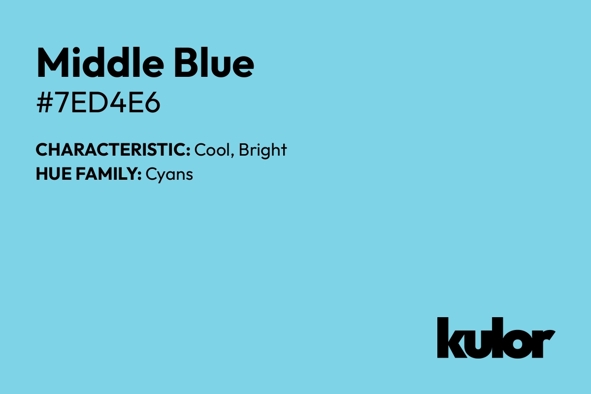 Middle Blue is a color with a HTML hex code of #7ed4e6.