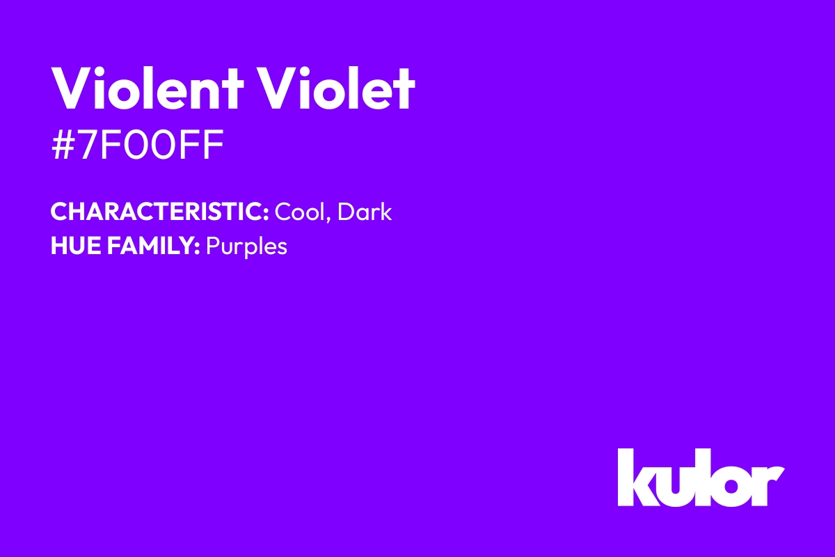 Violent Violet is a color with a HTML hex code of #7f00ff.