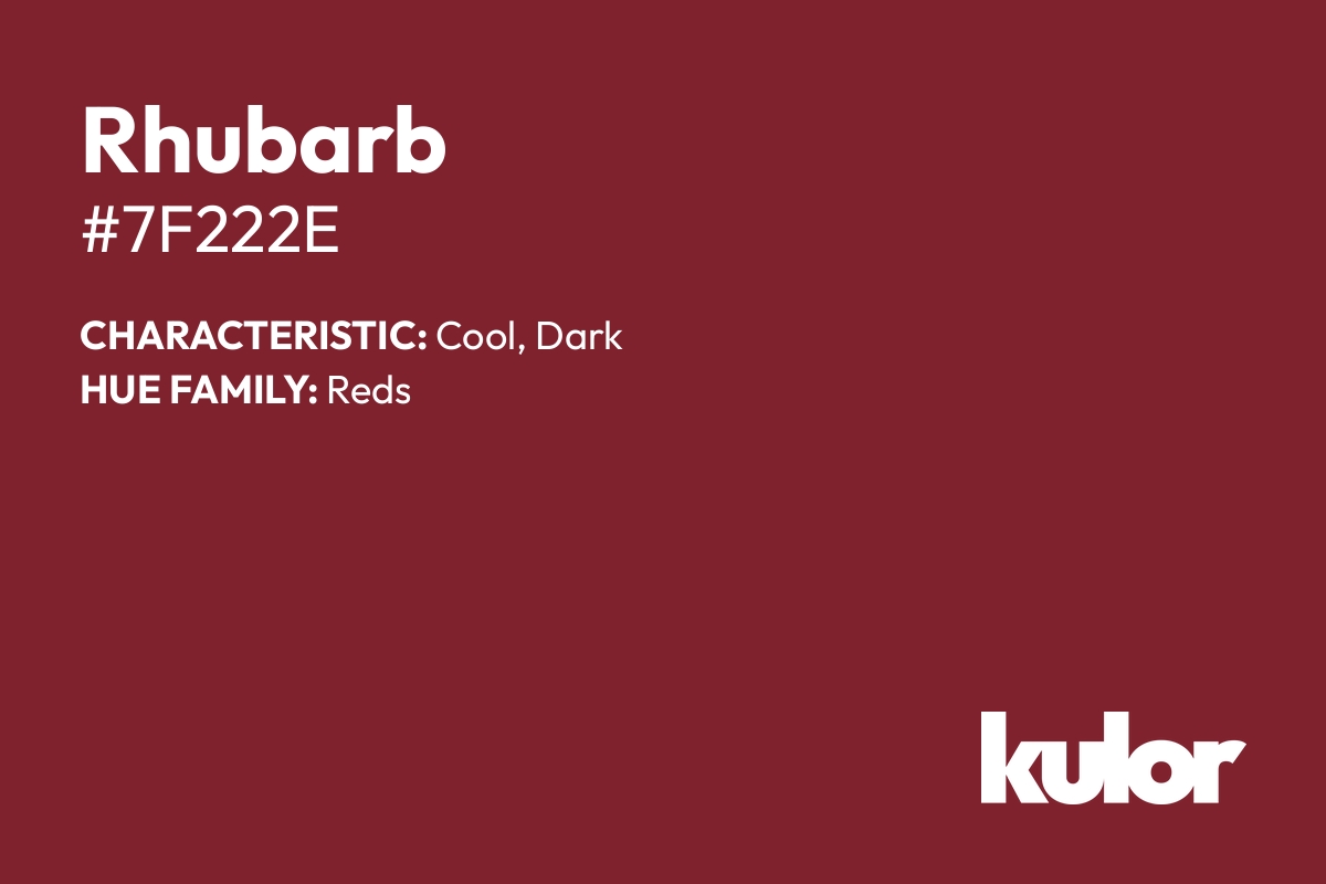 Rhubarb is a color with a HTML hex code of #7f222e.