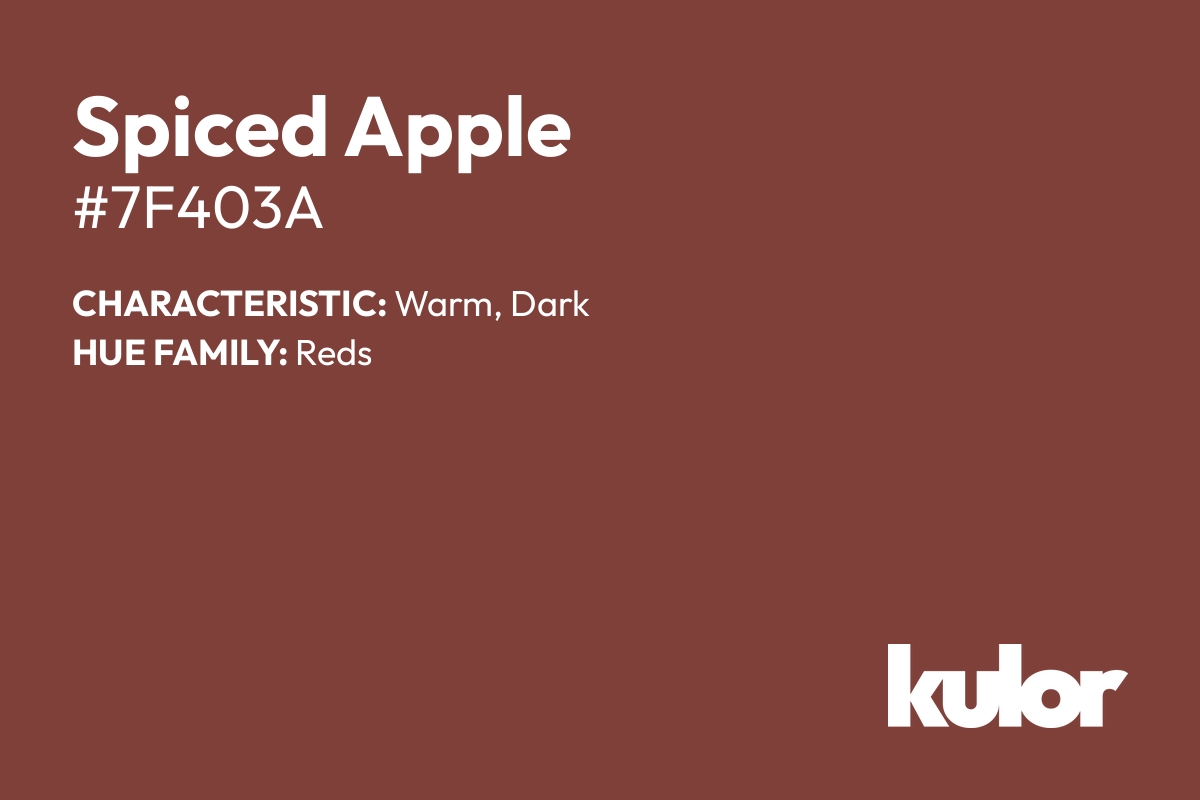 Spiced Apple is a color with a HTML hex code of #7f403a.