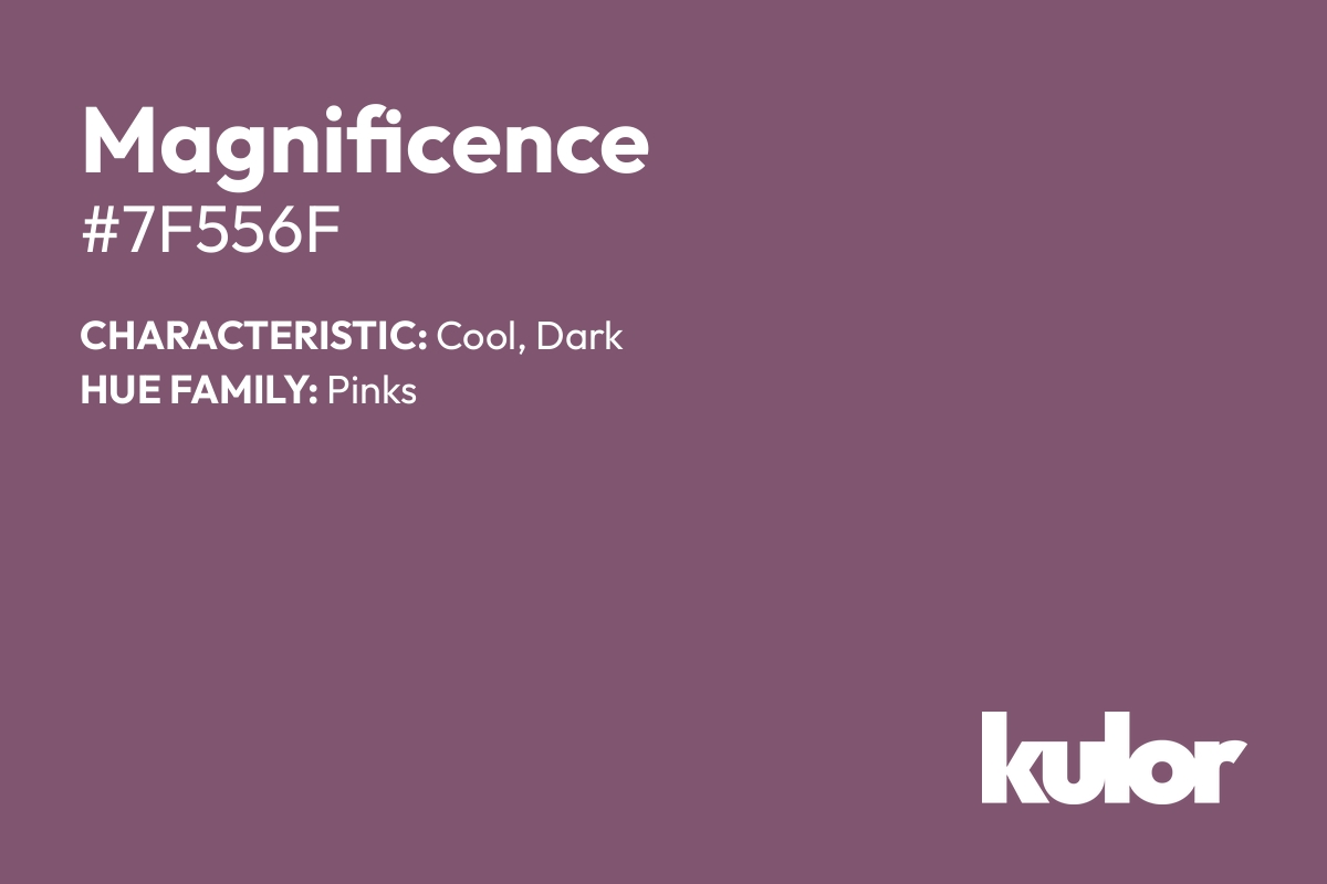 Magnificence is a color with a HTML hex code of #7f556f.