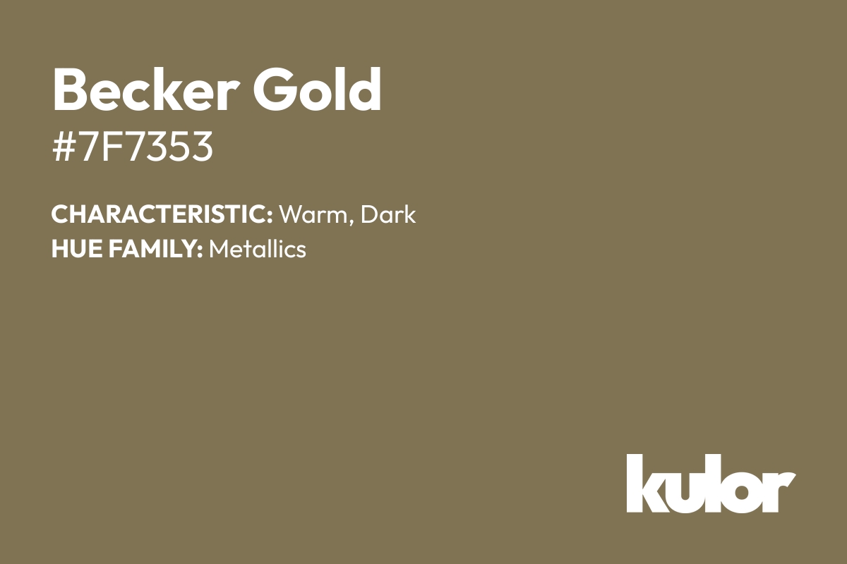 Becker Gold is a color with a HTML hex code of #7f7353.