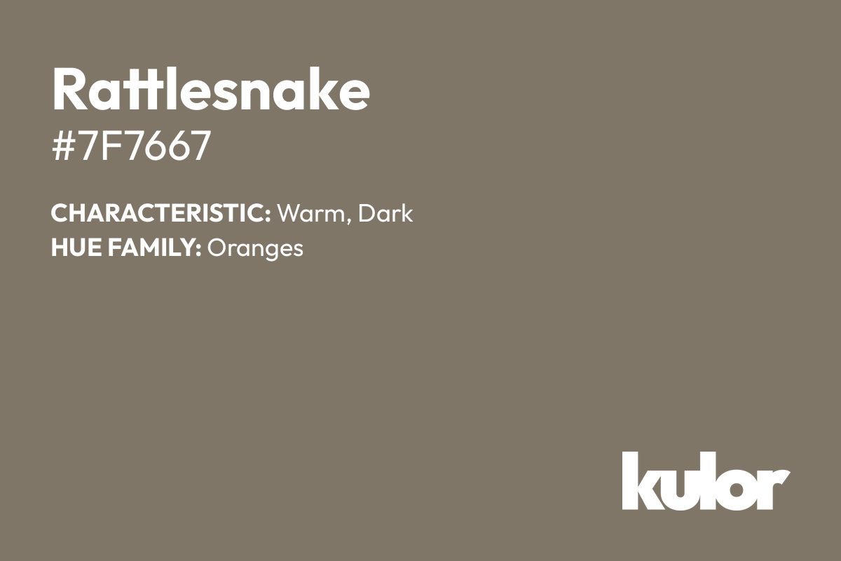 Rattlesnake is a color with a HTML hex code of #7f7667.