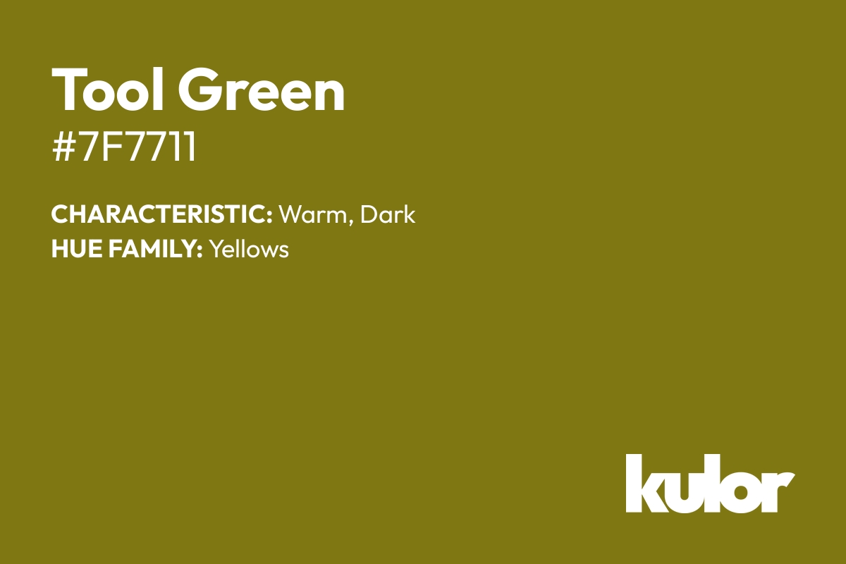 Tool Green is a color with a HTML hex code of #7f7711.