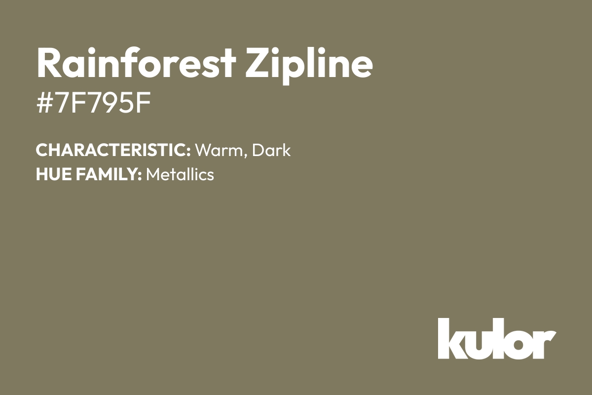 Rainforest Zipline is a color with a HTML hex code of #7f795f.