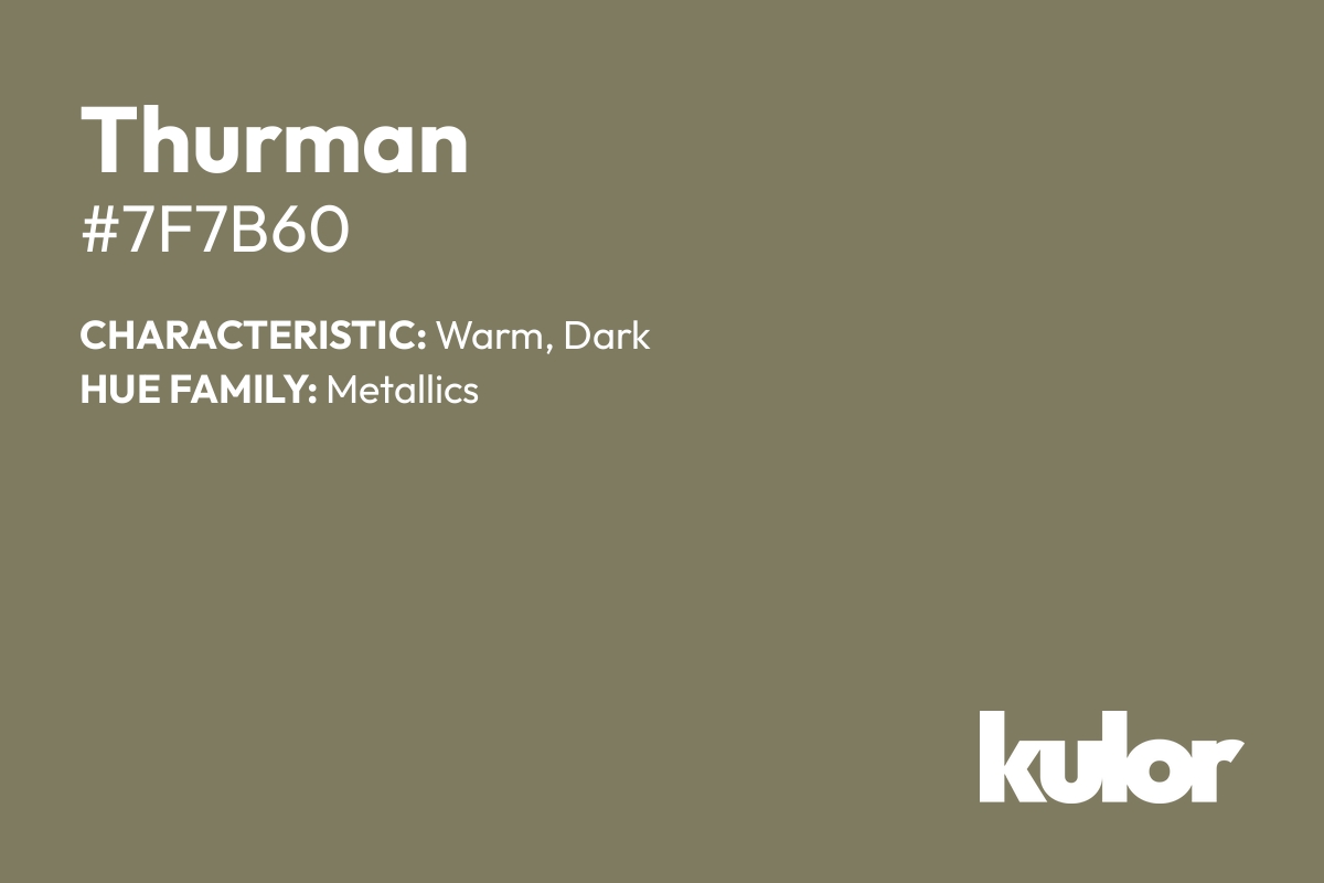 Thurman is a color with a HTML hex code of #7f7b60.