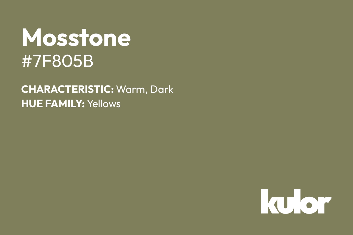 Mosstone is a color with a HTML hex code of #7f805b.