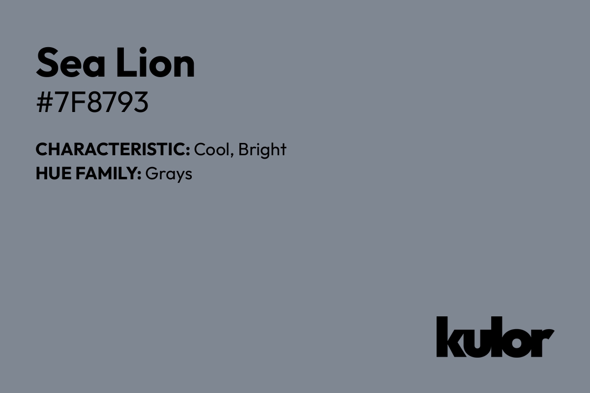 Sea Lion is a color with a HTML hex code of #7f8793.