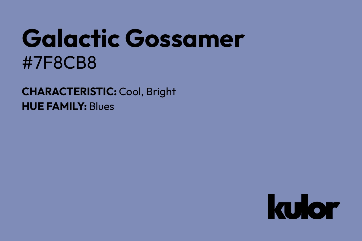 Galactic Gossamer is a color with a HTML hex code of #7f8cb8.