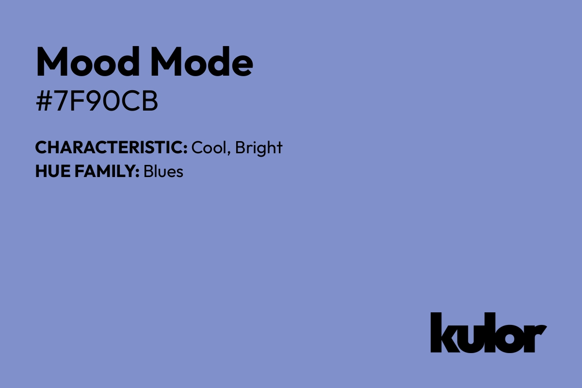 Mood Mode is a color with a HTML hex code of #7f90cb.