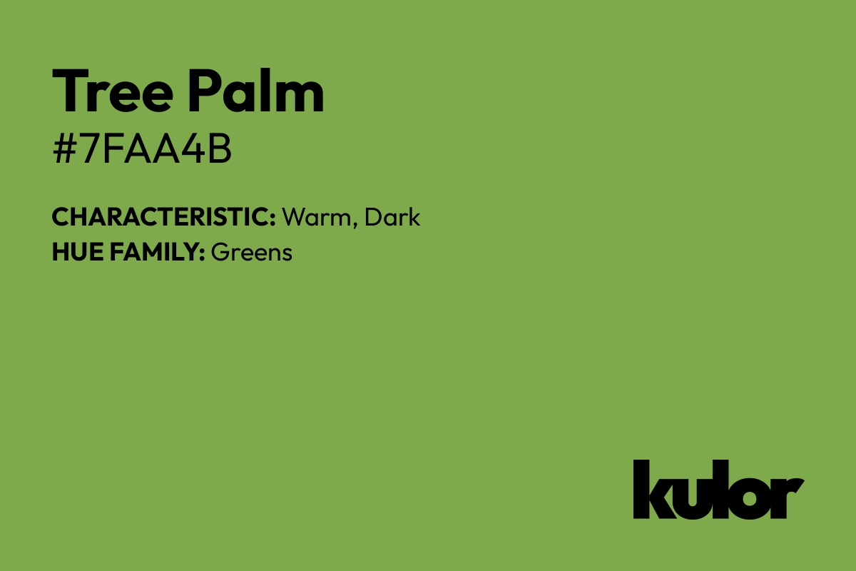 Tree Palm is a color with a HTML hex code of #7faa4b.