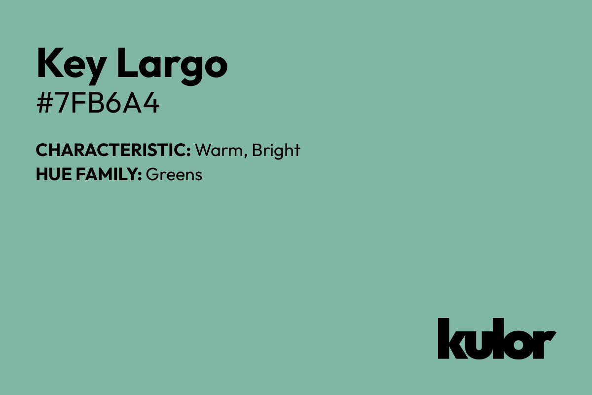 Key Largo is a color with a HTML hex code of #7fb6a4.