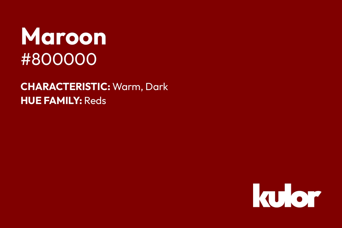 Maroon is a color with a HTML hex code of #800000.