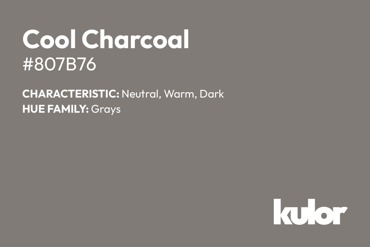 Cool Charcoal is a color with a HTML hex code of #807b76.