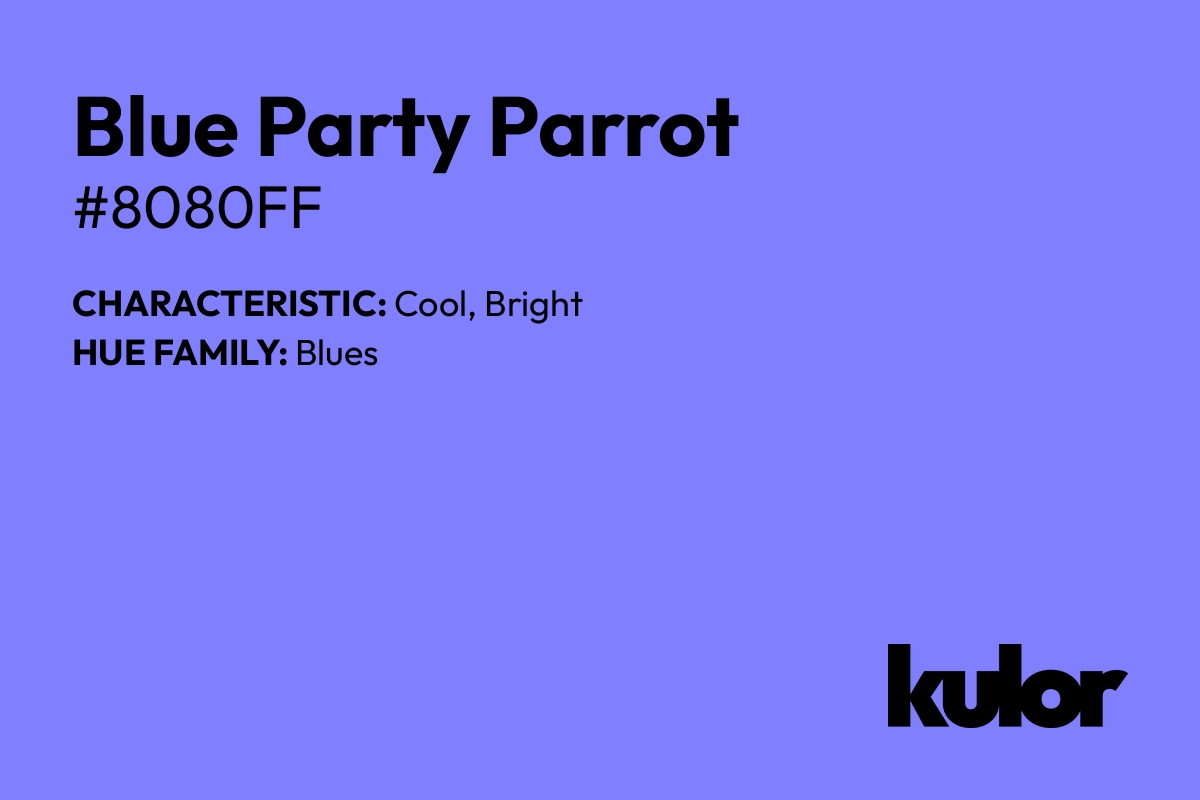 Blue Party Parrot is a color with a HTML hex code of #8080ff.