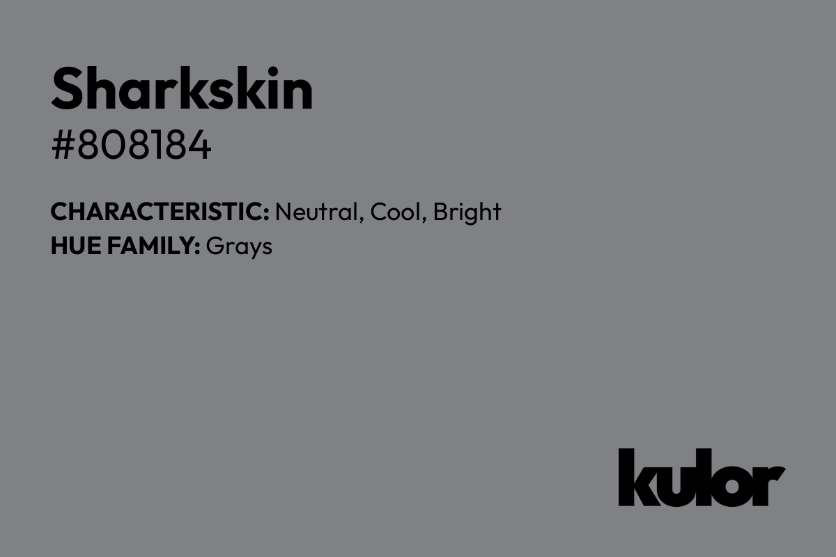 Sharkskin is a color with a HTML hex code of #808184.