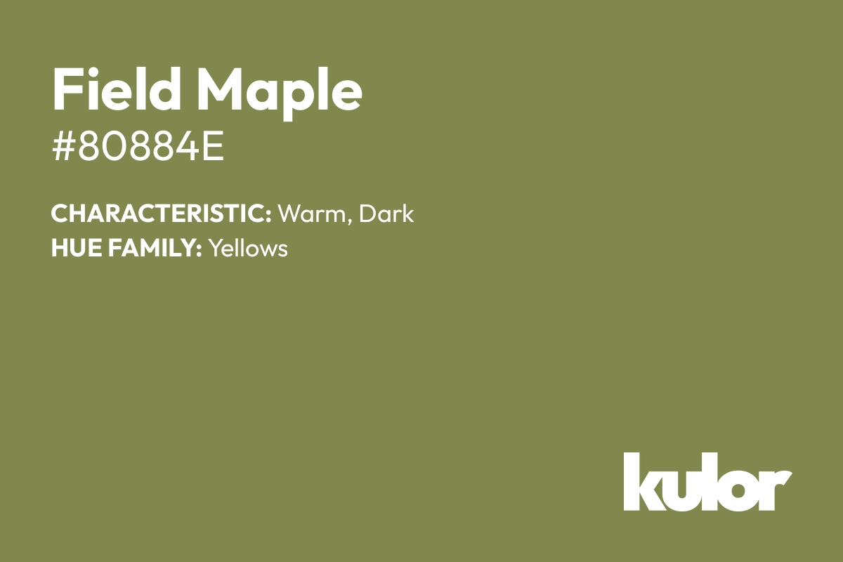 Field Maple is a color with a HTML hex code of #80884e.