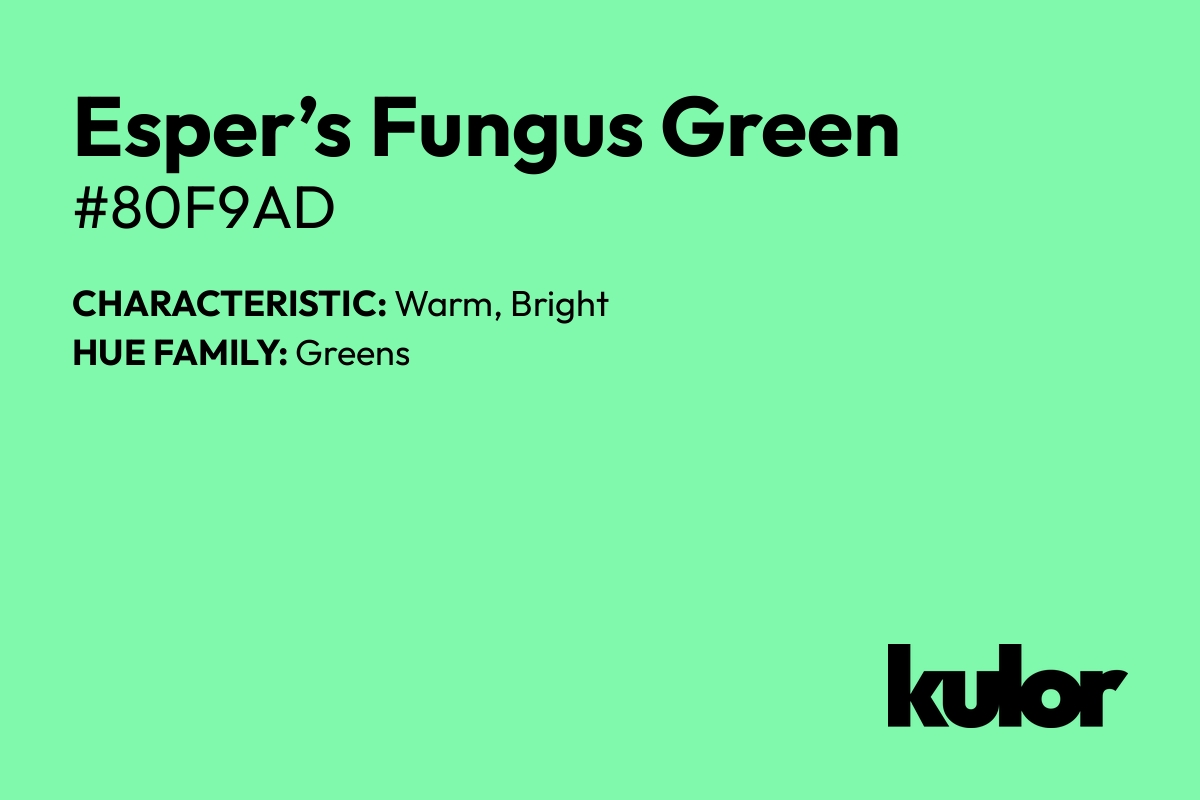 Esper’s Fungus Green is a color with a HTML hex code of #80f9ad.