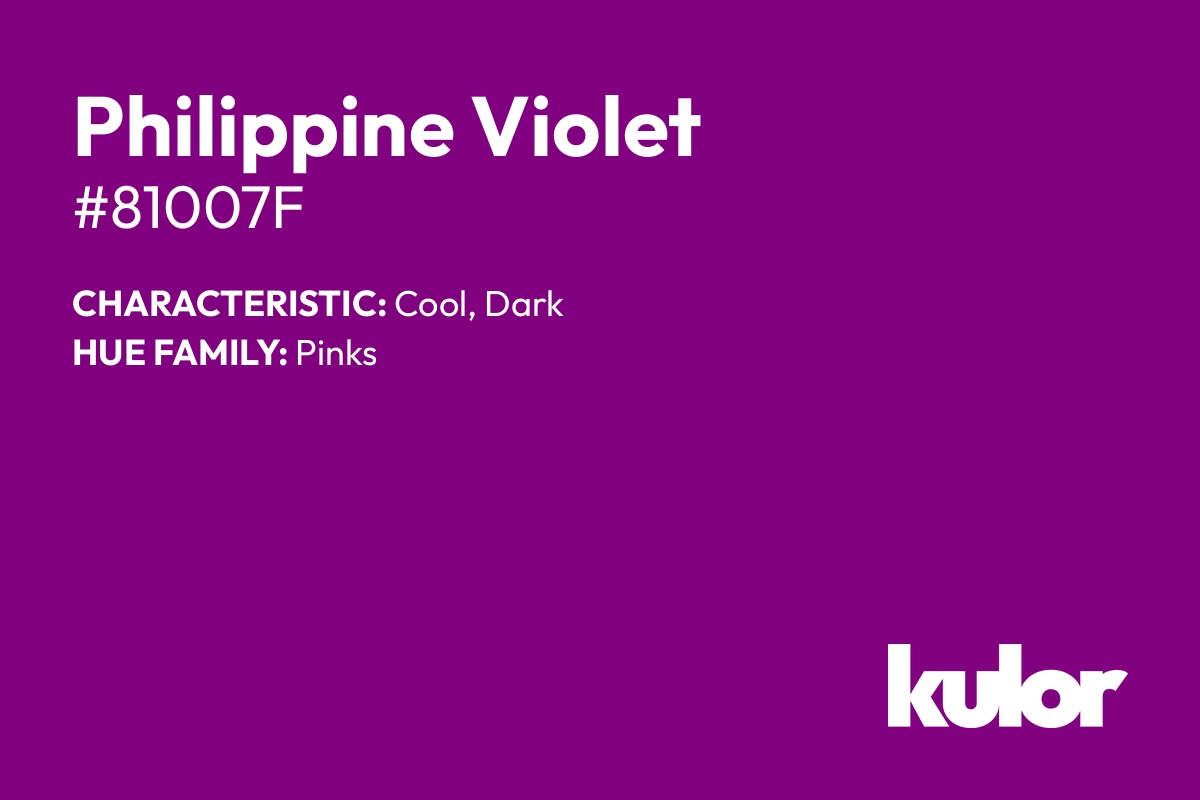 Philippine Violet is a color with a HTML hex code of #81007f.