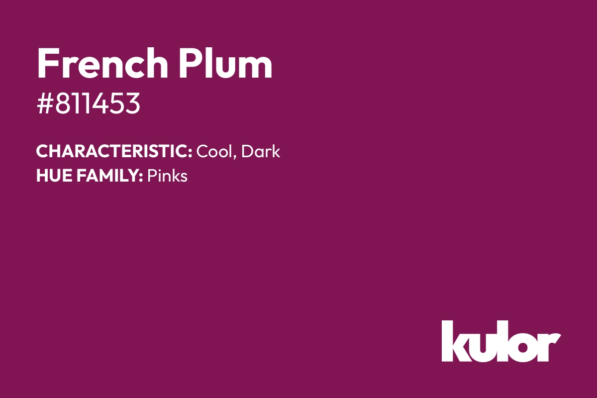 French Plum is a color with a HTML hex code of #811453.