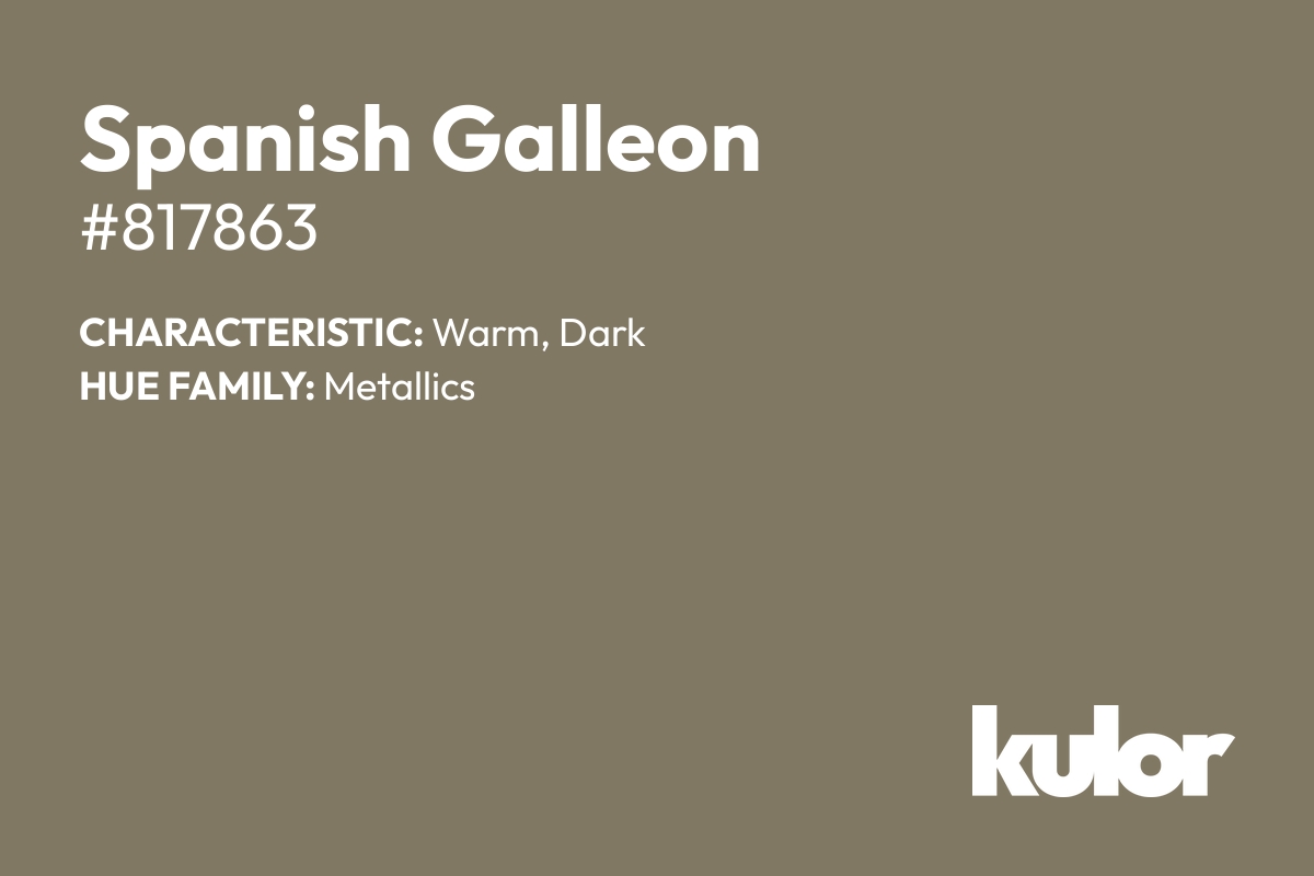 Spanish Galleon is a color with a HTML hex code of #817863.