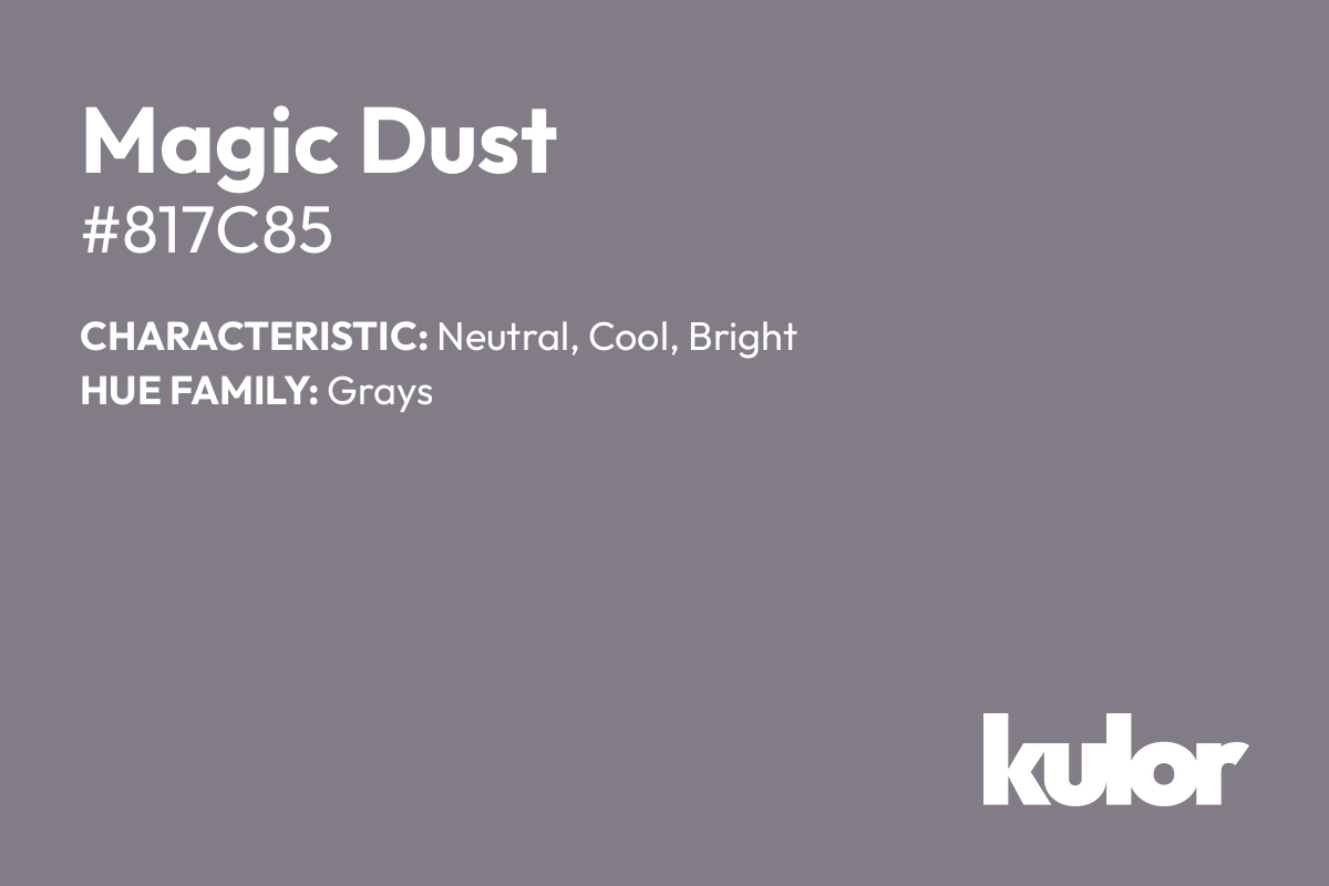 Magic Dust is a color with a HTML hex code of #817c85.