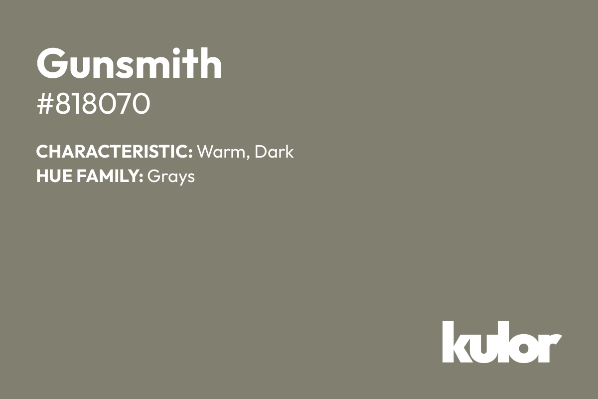 Gunsmith is a color with a HTML hex code of #818070.