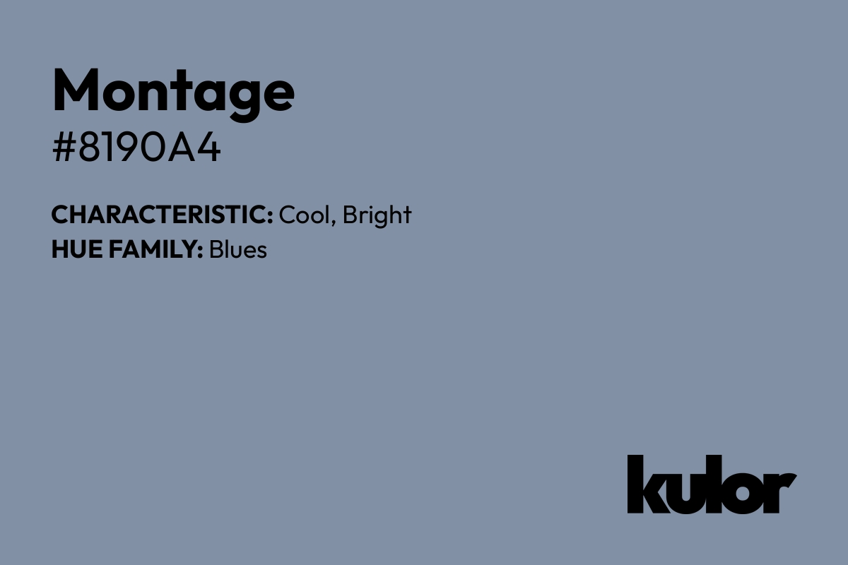 Montage is a color with a HTML hex code of #8190a4.