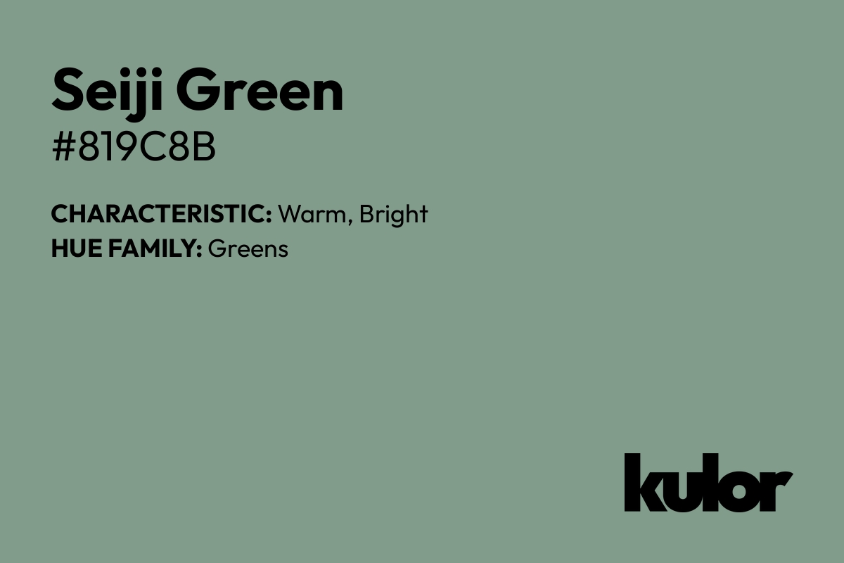 Seiji Green is a color with a HTML hex code of #819c8b.