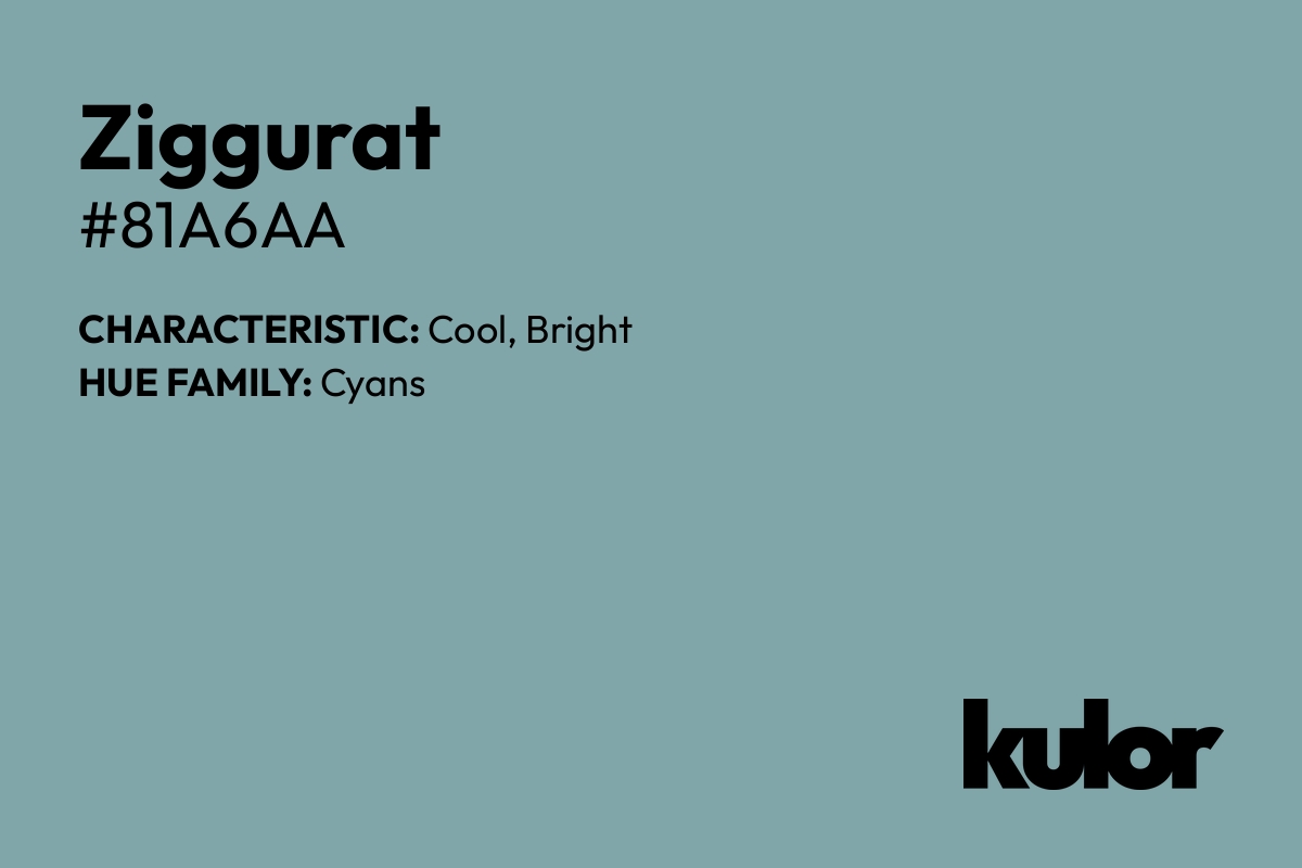 Ziggurat is a color with a HTML hex code of #81a6aa.