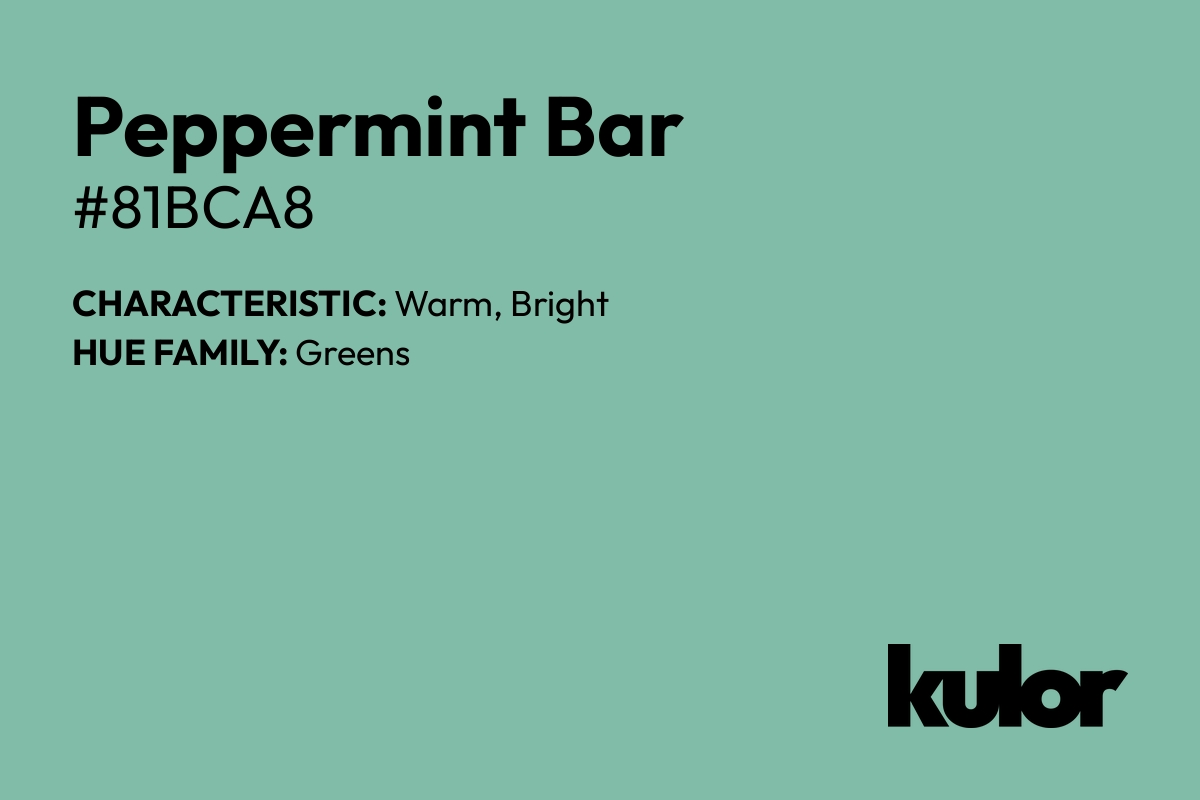 Peppermint Bar is a color with a HTML hex code of #81bca8.