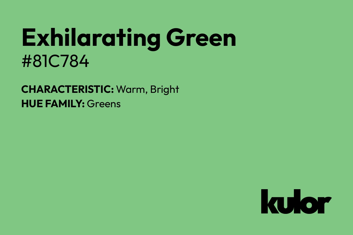 Exhilarating Green is a color with a HTML hex code of #81c784.