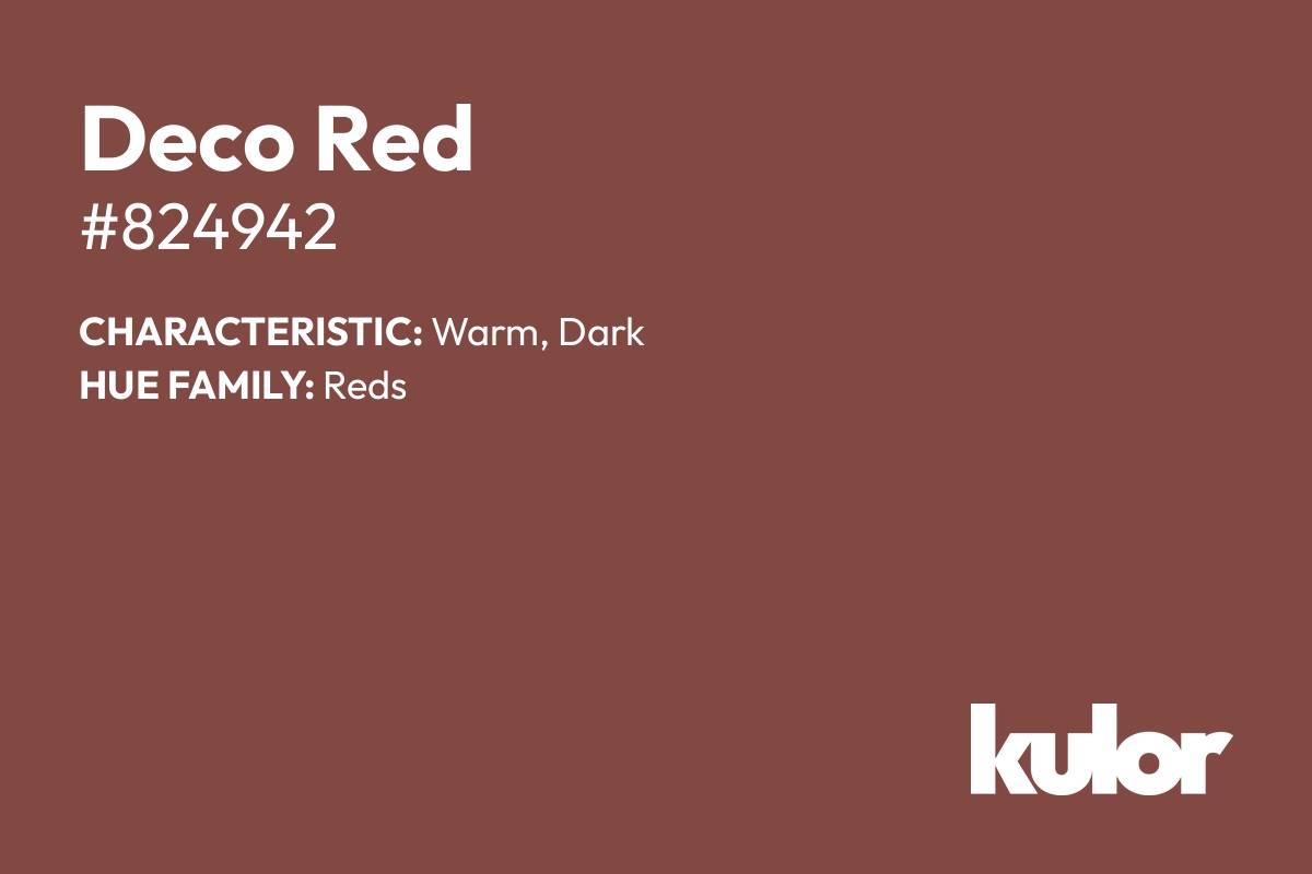 Deco Red is a color with a HTML hex code of #824942.