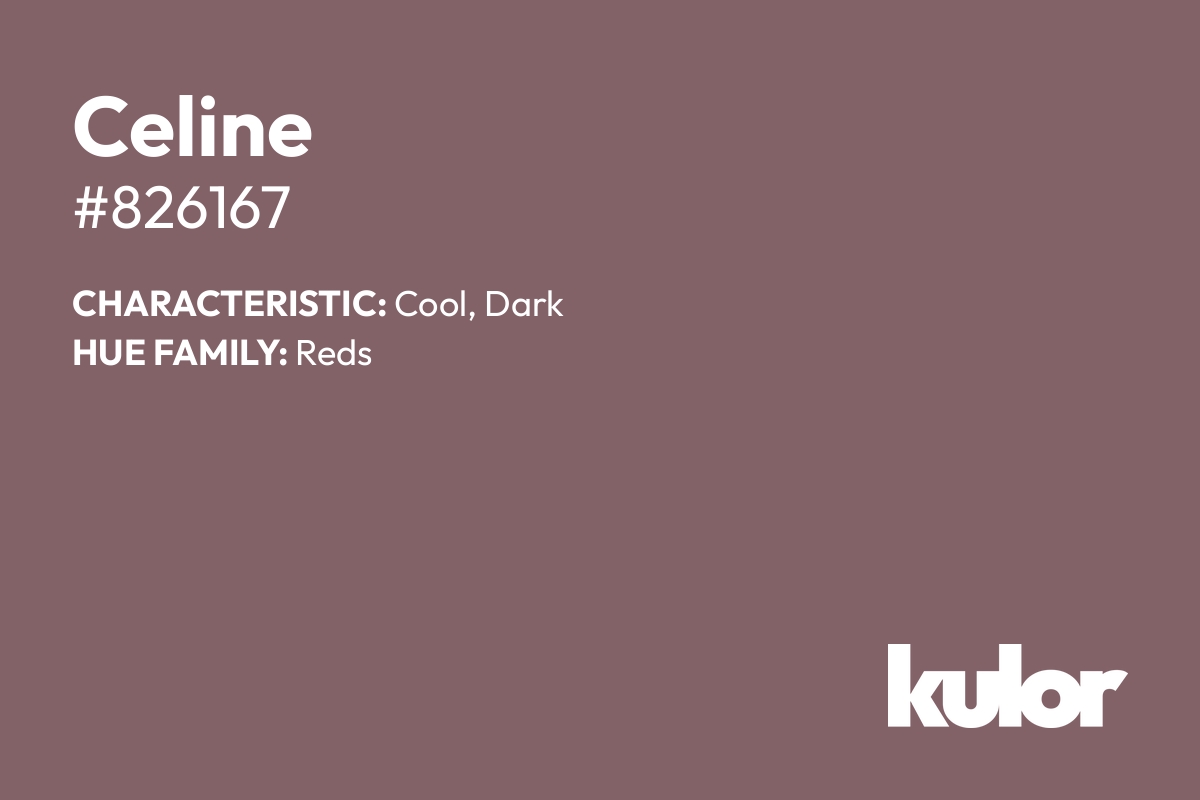 Celine is a color with a HTML hex code of #826167.