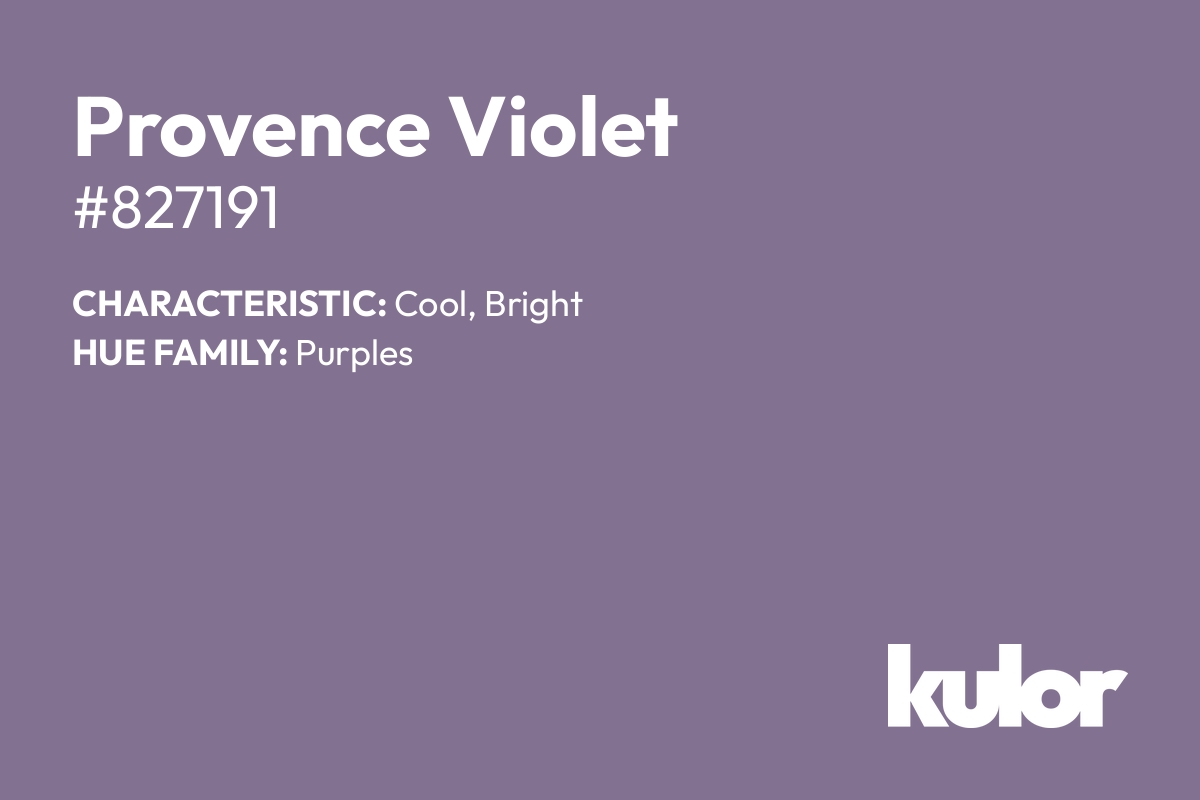 Provence Violet is a color with a HTML hex code of #827191.