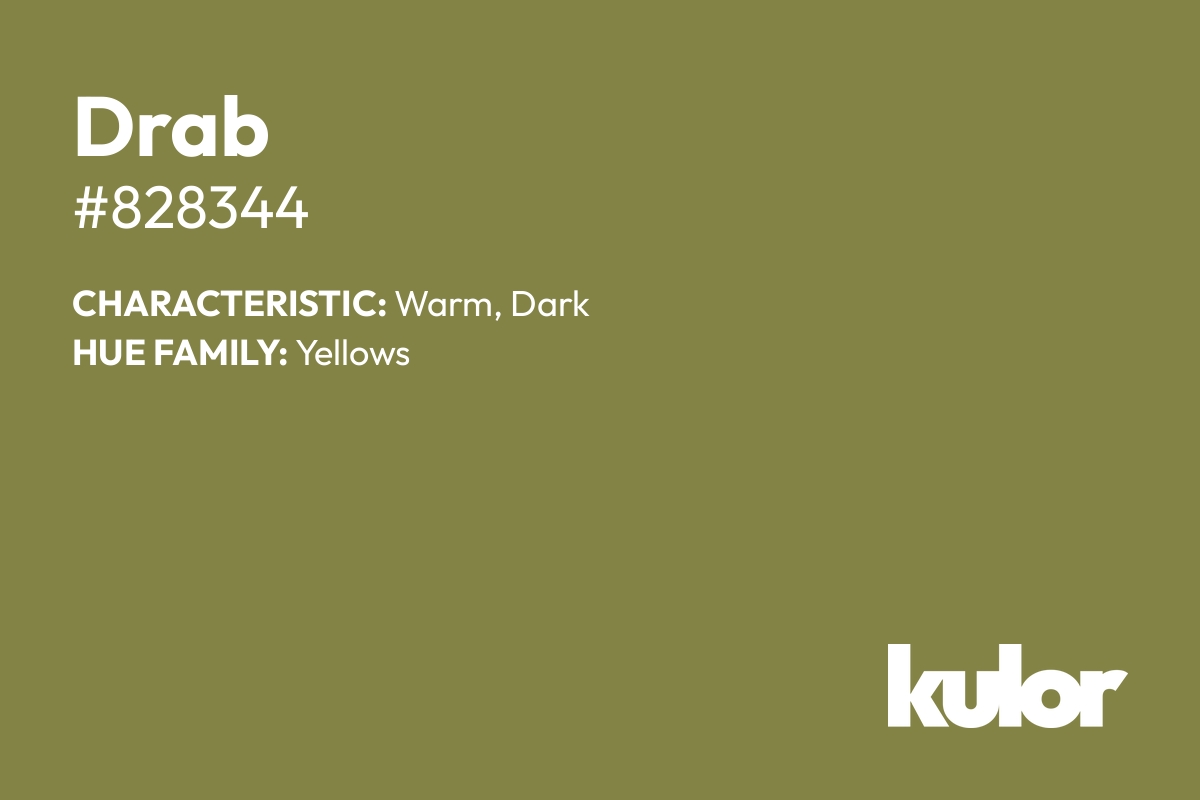 Drab is a color with a HTML hex code of #828344.