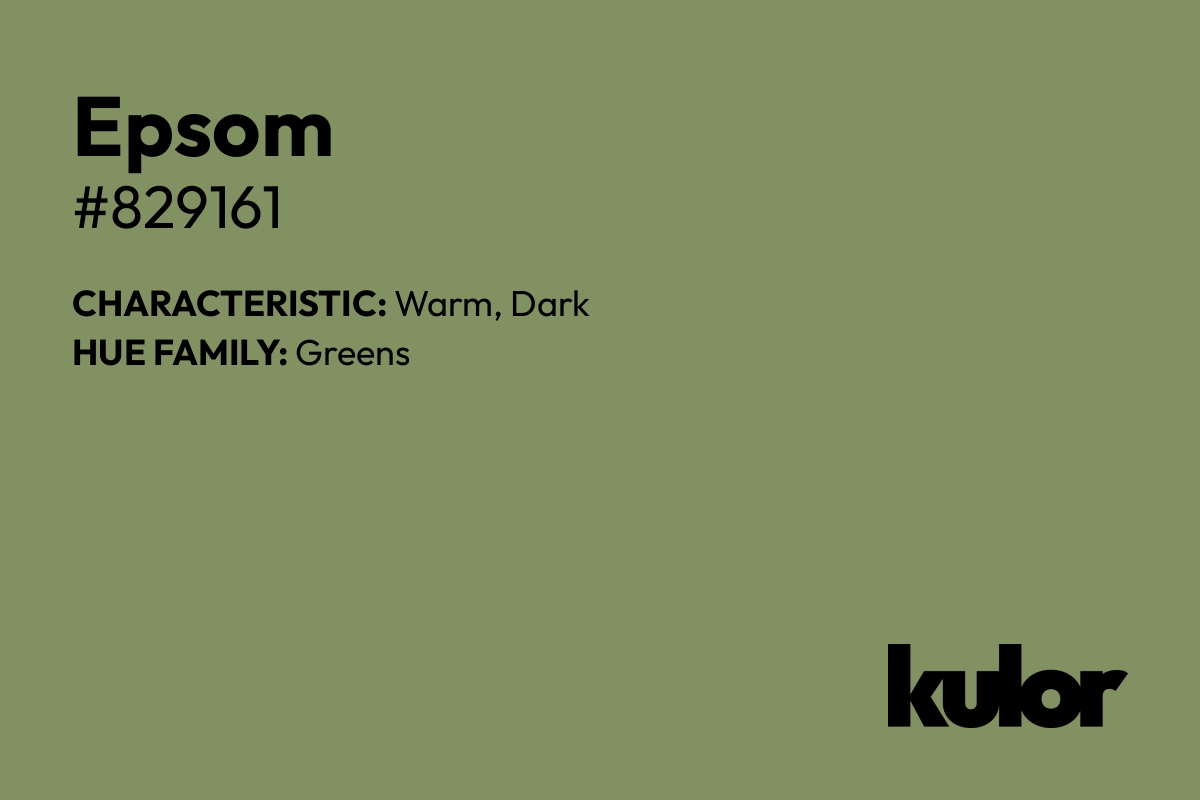 Epsom is a color with a HTML hex code of #829161.