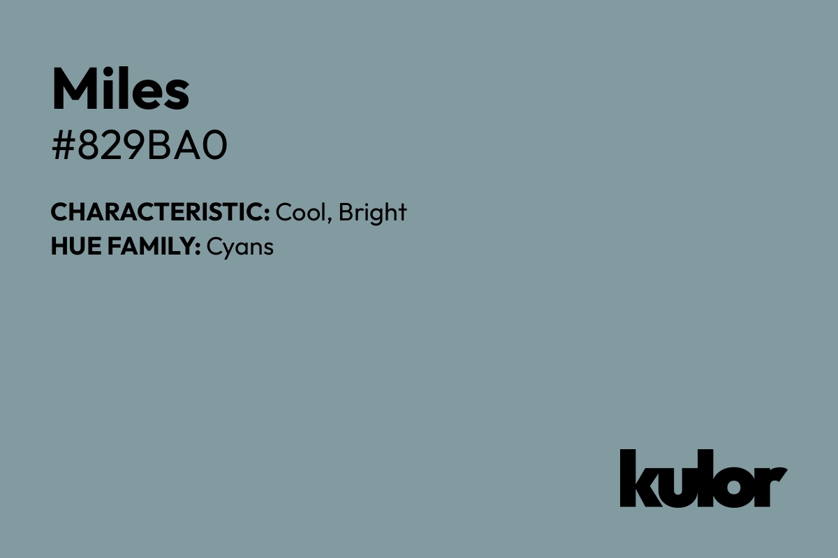 Miles is a color with a HTML hex code of #829ba0.